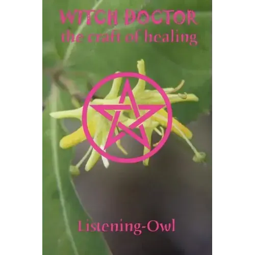 Witch Doctor: The Craft of Healing