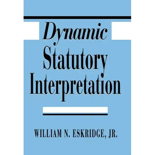 Dynamic Statutory Interpretation