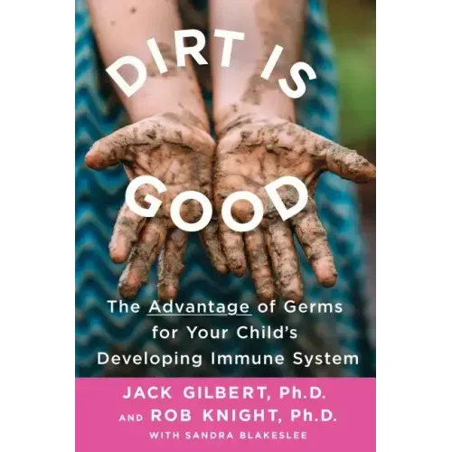 Dirt Is Good