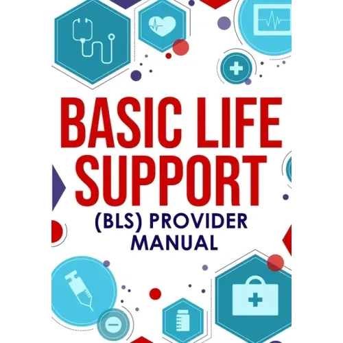 Basic Life Support (BLS) Provider Manual