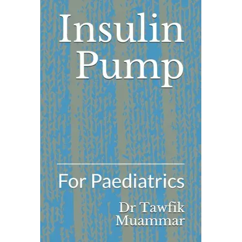 Insulin Pump: For Paediatrics