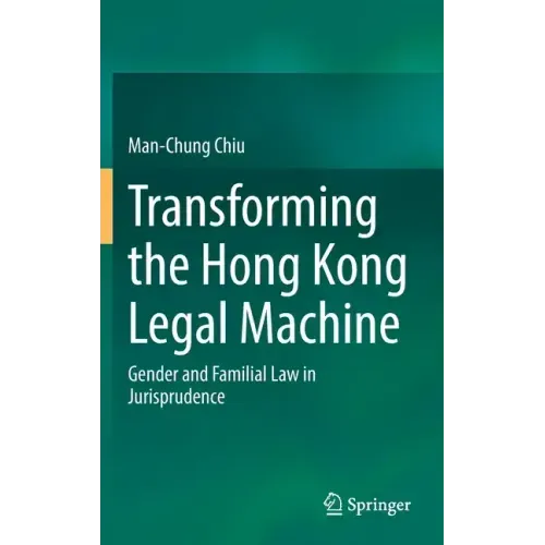 Transforming the Hong Kong Legal Machine: Gender and Familial Law in Jurisprudence