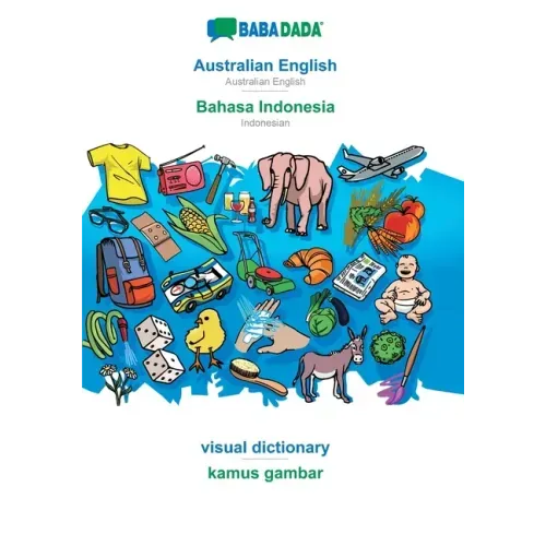 Australian English - Bahasa Indonesia, visual dictionary: BABADADA Australian English - Indonesian, visual dictionary