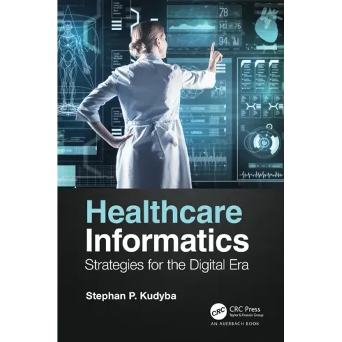 Healthcare Informatics: Strategies for the Digital Era