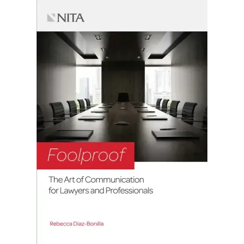 Foolproof: The Art of Communication for Lawyers and Professionals