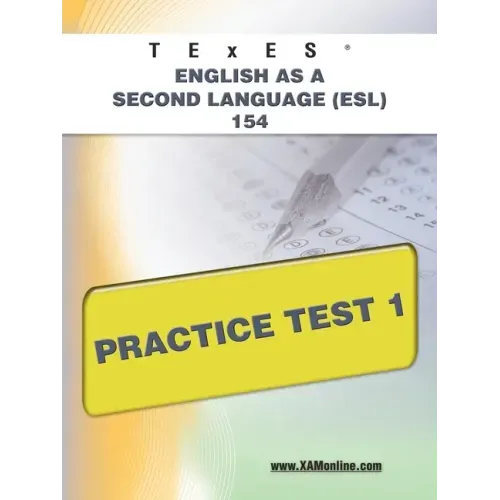 TExES English as a Second Language (Esl) 154 Practice Test 1