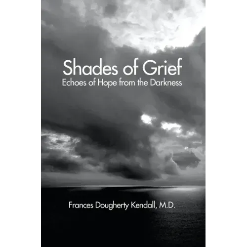 Shades of Grief: Echoes of Hope from the Darkness