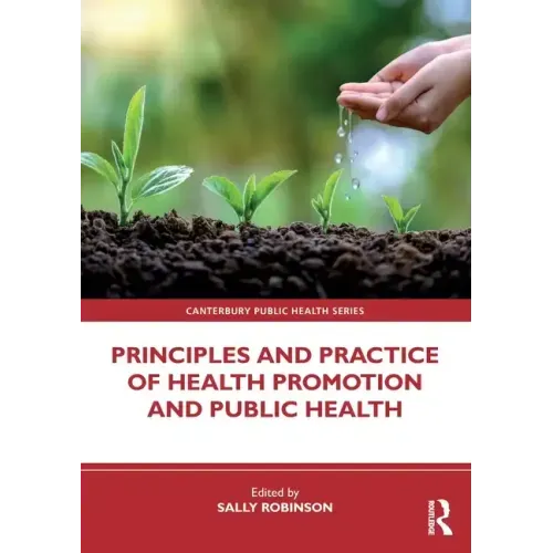 Principles and Practice of Health Promotion and Public Health