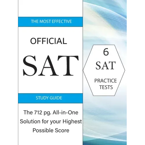 The Most Effective Official SAT Study Guide: The 717 pg All-in-One Solution for your Highest Possible Score - Paperback