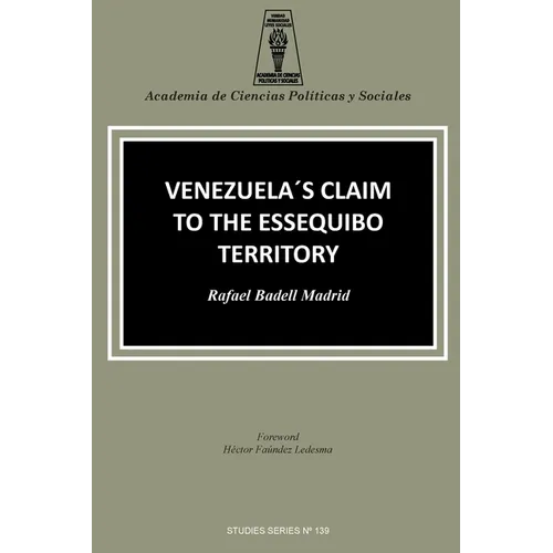 Venezuela's Claim to the Essequibo Territory