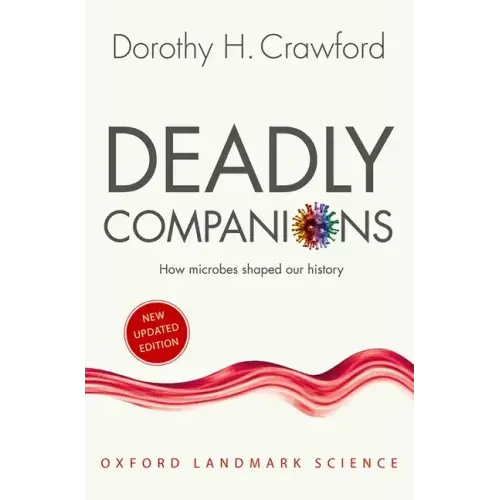 Deadly Companions: How Microbes Shaped Our History - Paperback