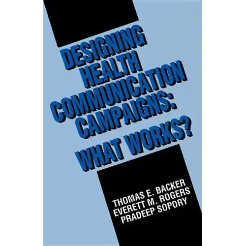 Designing Health Communication Campaigns: What Works?