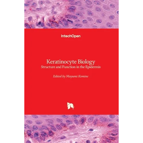 Keratinocyte Biology: Structure and Function in the Epidermis