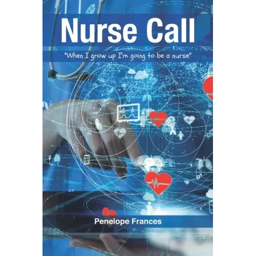 Nurse Call: "When I Grow Up I'm Going to be a Nurse"