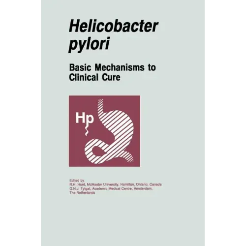 Helicobacter Pylori: Basic Mechanisms to Clinical Cure