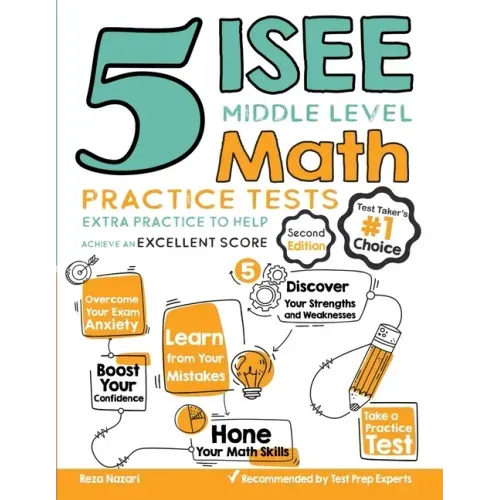 5 ISEE Middle Level Math Practice Tests: Extra Practice to Help Achieve an Excellent Score