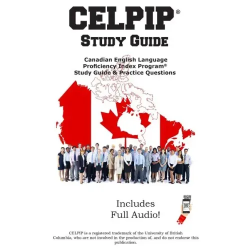 CELPIP Study Guide: Canadian English Language Proficiency Index Program(R) Study Guide & Practice Questions