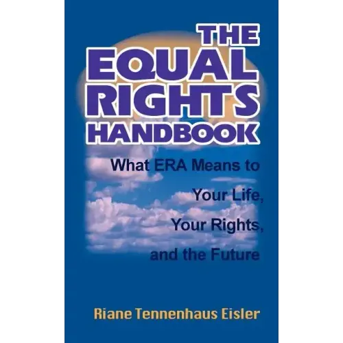 The Equal Rights Handbook: What ERA Means to Your Life, Your Rights, and the Future