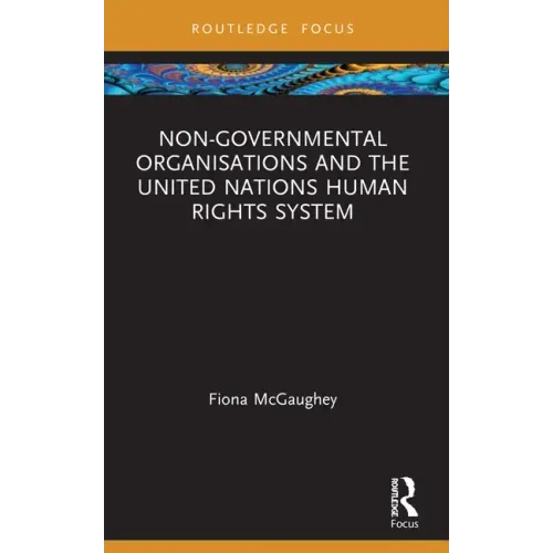 Non-Governmental Organisations and the United Nations Human Rights System