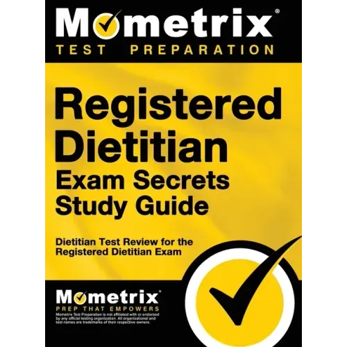 Registered Dietitian Exam Secrets Study Guide: Dietitian Test Review for the Registered Dietitian Exam