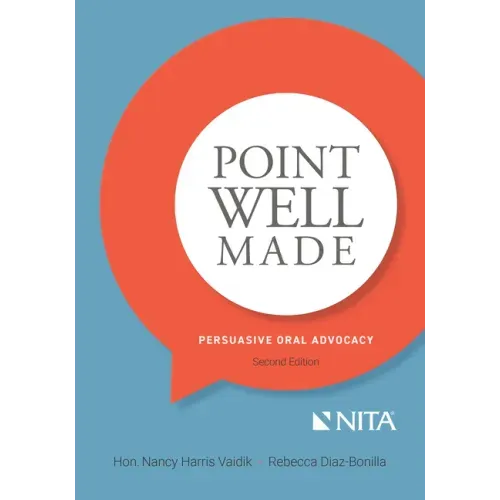 Point Well Made: Persuasive Oral Advocacy