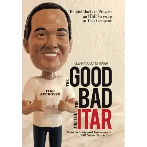 The Good, the Bad, and the Itar: Helpful Hacks to Prevent an Itar Screwup at Your Company