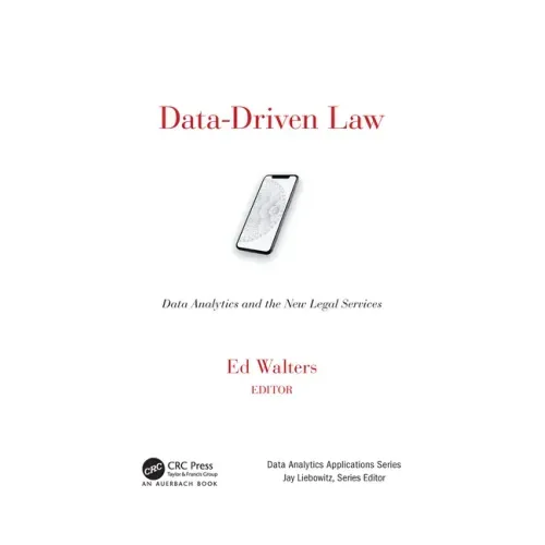 Data-Driven Law: Data Analytics and the New Legal Services