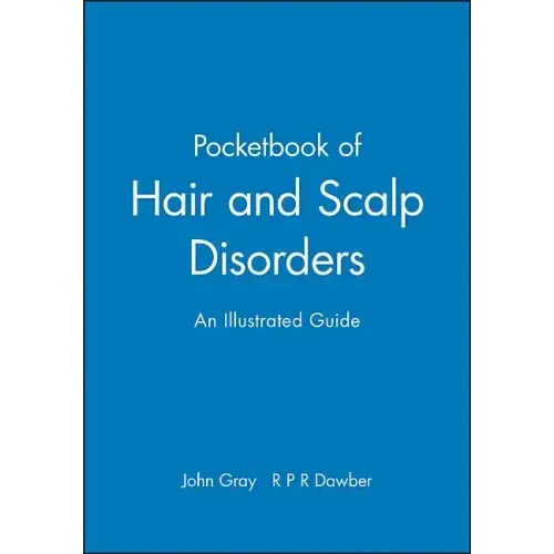 Pocketbook of Hair and Scalp Disorders