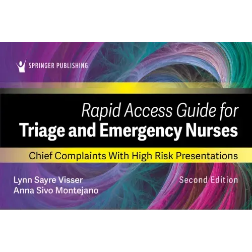 Rapid Access Guide for Triage and Emergency Nurses: Chief Complaints with High-Risk Presentations