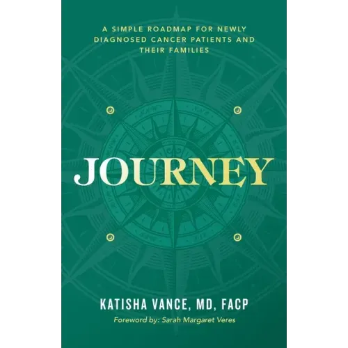 Journey: A Simple Roadmap for Newly Diagnosed Cancer Patients and Their Families