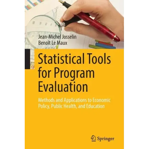 Statistical Tools for Program Evaluation: Methods and Applications to Economic Policy, Public Health, and Education