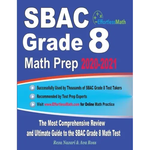 SBAC Grade 8 Math Prep 2020-2021: The Most Comprehensive Review and Ultimate Guide to the SBAC Grade 8 Math Test