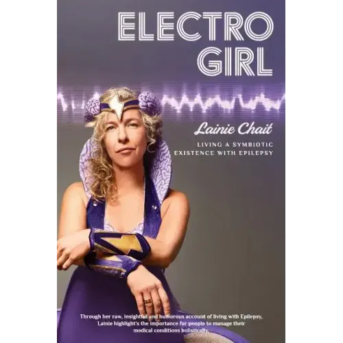Electro Girl: Living a Symbiotic Existence with Epilepsy