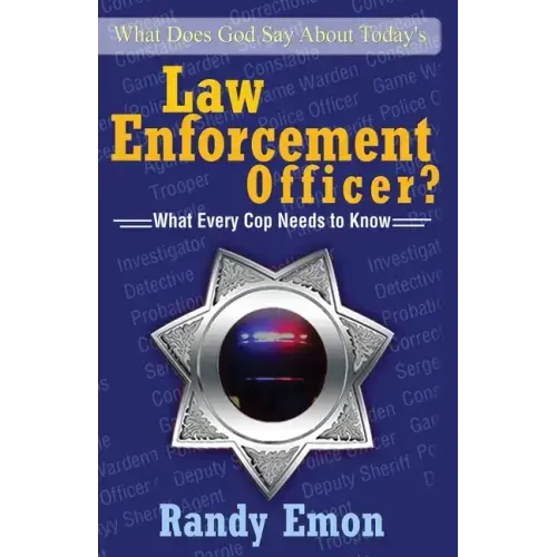 What Does God Say About Today's Law Enforcement Officer?