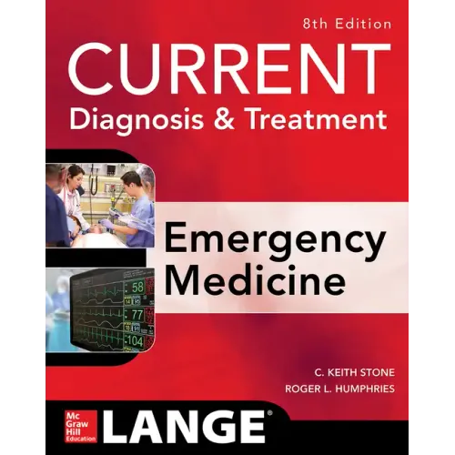 Current Diagnosis and Treatment Emergency Medicine, Eighth Edition