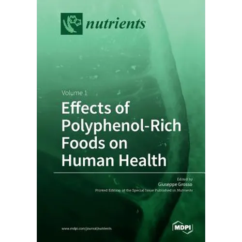 Effects of Polyphenol-Rich Foods on Human Health: Volume 1