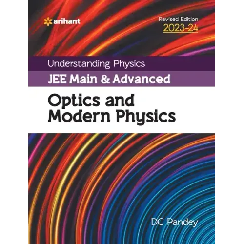 Understanding Physics JEE Main and Advanced Optics and Modern Physics 2023-24 - Paperback
