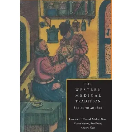 The Western Medical Tradition: 800 BC to Ad 1800