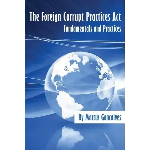 The Foreign Corrupt Practices ACT Fundamentals and Practices