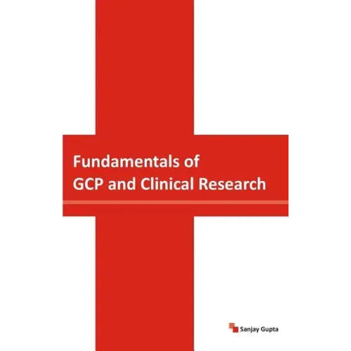 Fundamentals of GCP and Clinical Research