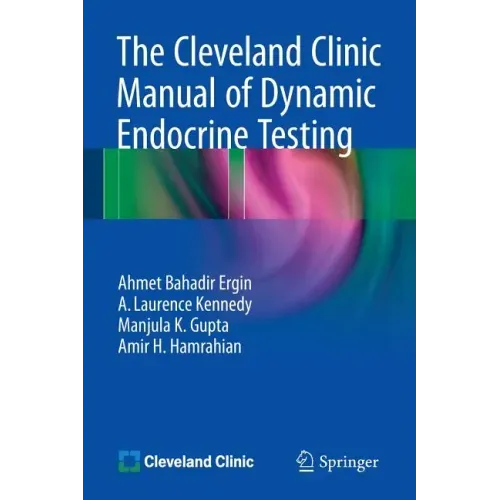The Cleveland Clinic Manual of Dynamic Endocrine Testing