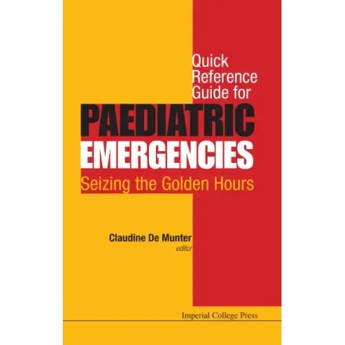 Quick Reference Guide for Paediatric Emergencies: Seizing the Golden Hours