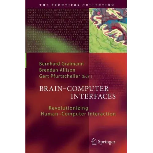 Brain-Computer Interfaces: Revolutionizing Human-Computer Interaction - Paperback