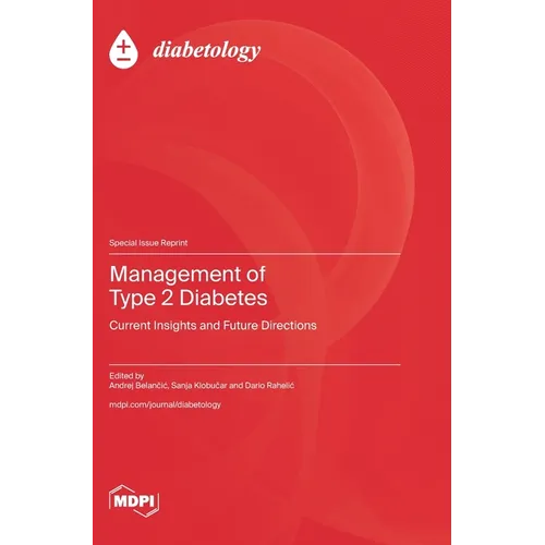 Management of Type 2 Diabetes: Current Insights and Future Directions