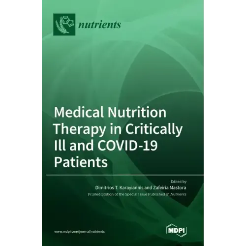 Medical Nutrition Therapy in Critically Ill and COVID-19 Patients