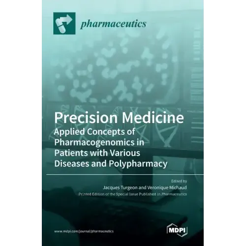 Precision Medicine: Applied Concepts of Pharmacogenomics in Patients with Various Diseases and Polypharmacy
