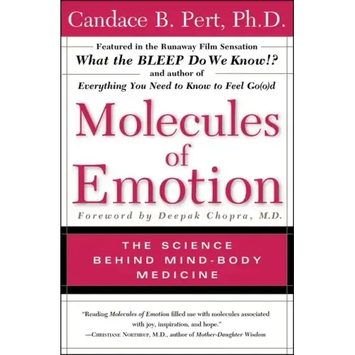 Molecules of Emotion: Why You Feel the Way You Feel