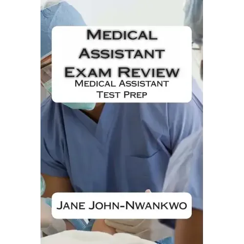 Medical Assistant Exam Review: Medical Assistant Test Prep