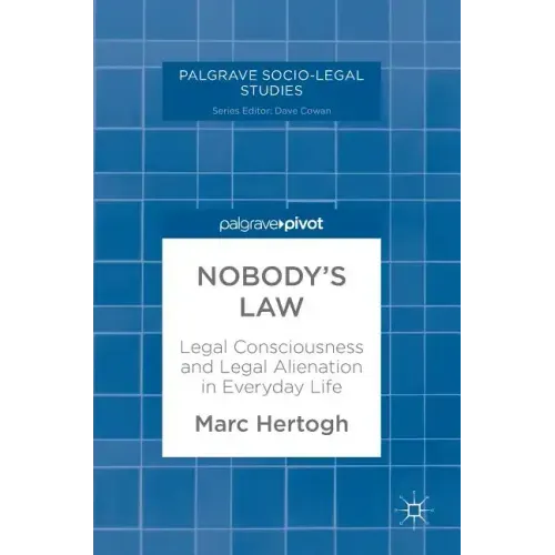 Nobody's Law: Legal Consciousness and Legal Alienation in Everyday Life