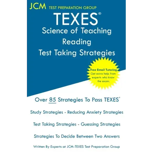 TEXES Science of Teaching Reading - Test Taking Strategies